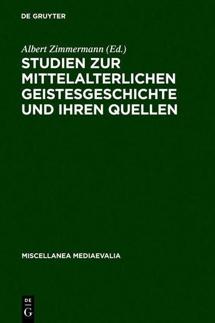 Studien Zur Mittelalterlichen Geistesgeschichte Und Ihren Quellen (Hardcover, Reprint 2011)