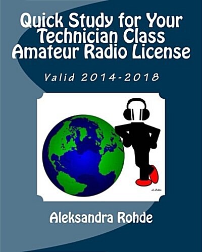 Quick Study for Your Technician Class Amateur Radio License: Valid 2014-2018 (Paperback)