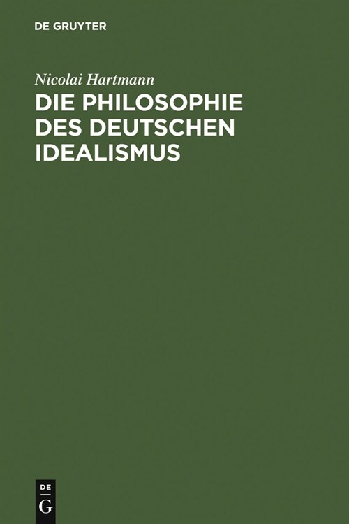 Die Philosophie des Deutschen Idealismus (Hardcover, 3, Reprint 2011)