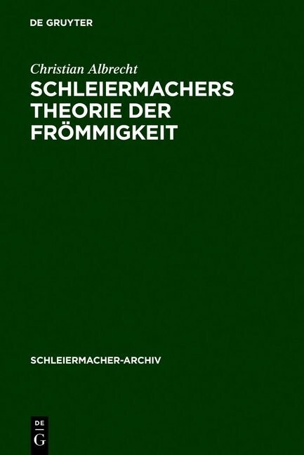 Schleiermachers Theorie der Fr?migkeit (Hardcover, Reprint 2011)