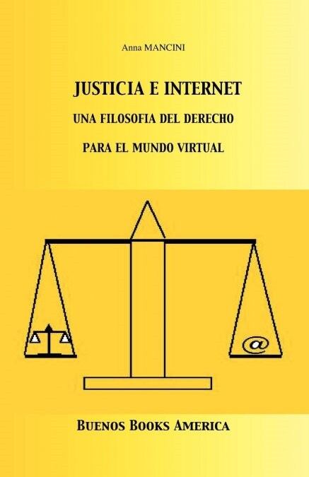 Justicia E Internet, una filosof? del derecho para el mundo virtual (Paperback)