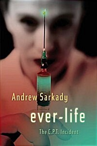 Ever-Life: The C.P.T. Incident (Paperback)