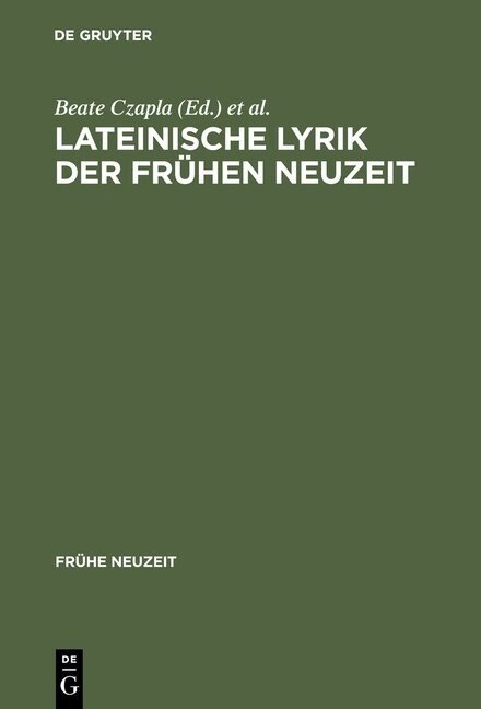 Lateinische Lyrik der Fr?en Neuzeit (Hardcover, Reprint 2013)