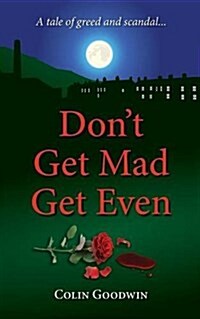Dont Get Mad Get Even (Paperback)
