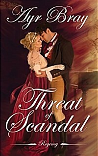 Threat of Scandal: A Pride and Prejudice Sequel (Paperback)