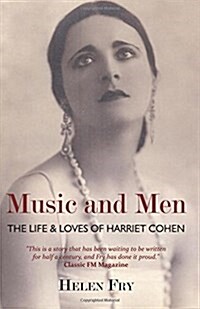 Music and Men: The Life & Loves of Harriet Cohen (Paperback)