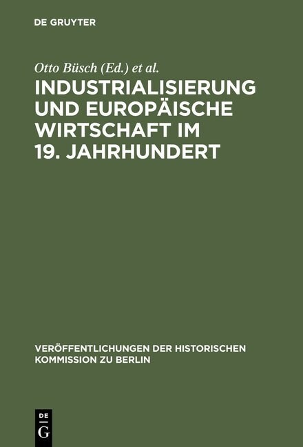 Industrialisierung und Europ?sche Wirtschaft im 19. Jahrhundert (Hardcover, Reprint 2013)