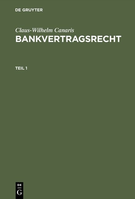Claus-Wilhelm Canaris: Bankvertragsrecht. Teil 1 (Hardcover, 3, 3. Neubearb. U.)