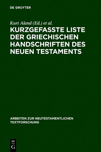 Kurzgefa?e Liste Der Griechischen Handschriften Des Neuen Testaments (Hardcover, 2. Neubearb. Un)