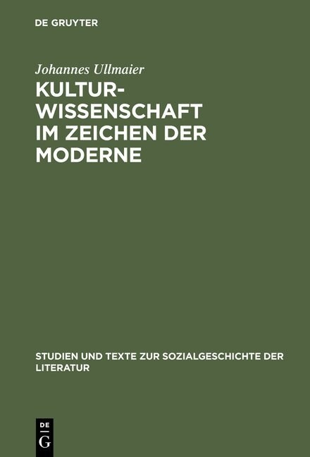 Kulturwissenschaft Im Zeichen Der Moderne (Hardcover, Reprint 2013)