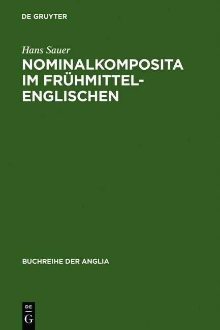 Nominalkomposita im Fr?mittelenglischen (Hardcover, Reprint 2011)