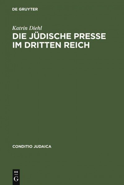 Die j?ische Presse im Dritten Reich (Hardcover, Reprint 2012)