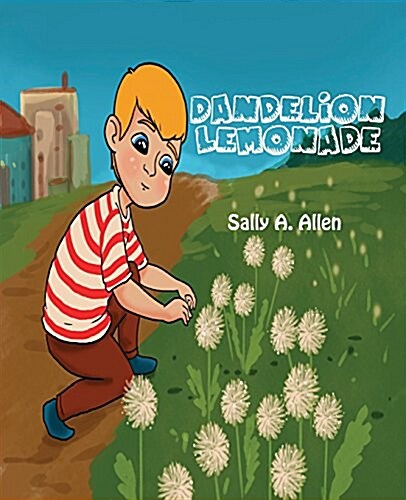 Dandelion Lemonade (Paperback)