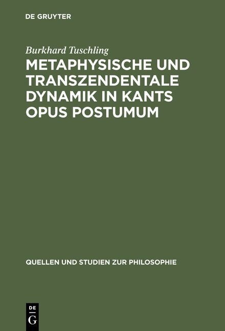 Metaphysische und transzendentale Dynamik in Kants opus postumum (Hardcover, Reprint 2012)