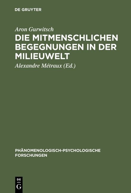 Die Mitmenschlichen Begegnungen in Der Milieuwelt (Hardcover, Reprint 2012)
