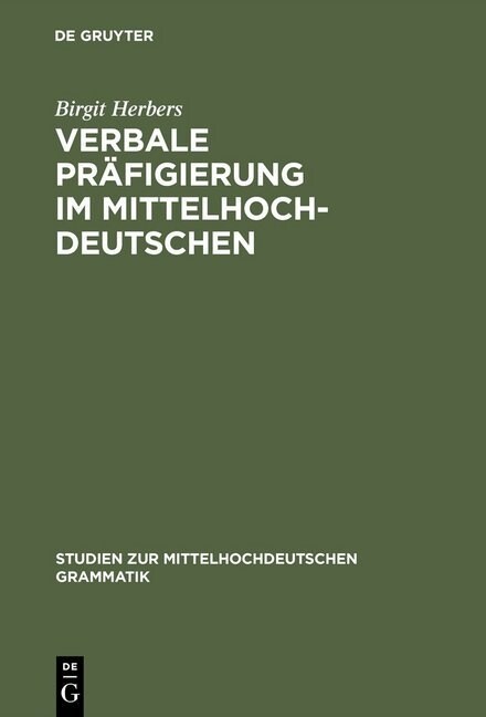 Verbale Pr?igierung Im Mittelhochdeutschen (Hardcover, Reprint 2013)