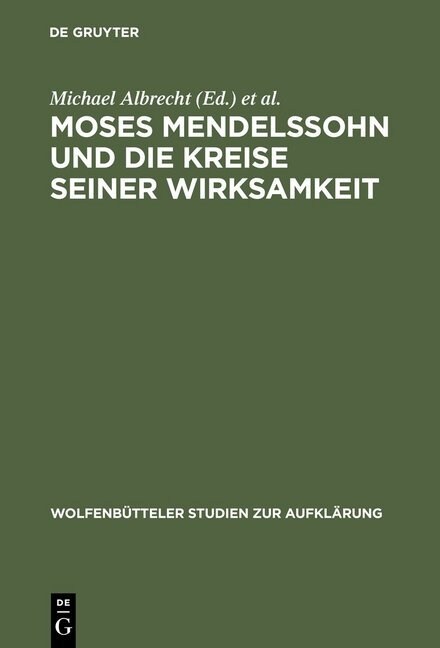 Moses Mendelssohn Und Die Kreise Seiner Wirksamkeit (Hardcover, Reprint 2012)