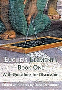 Euclids Elements Book One with Questions for Discussion (Paperback)