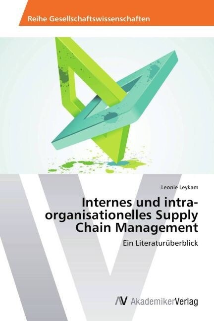 Internes Und Intra-Organisationelles Supply Chain Management (Paperback)