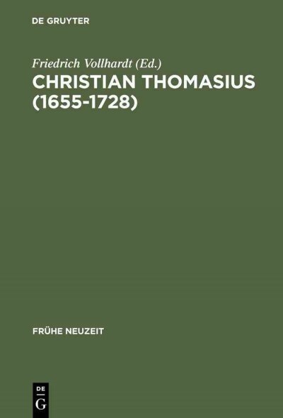 Christian Thomasius (1655-1728): Neue Forschungen Im Kontext Der Fr?aufkl?ung (Hardcover, Reprint 2012)