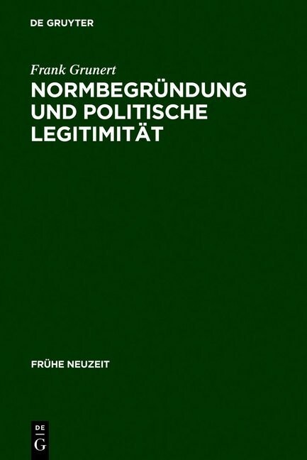 Normbegr?dung und politische Legitimit? (Hardcover, Reprint 2011)