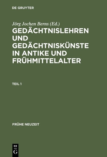 Ged?htnislehren Und Ged?htnisk?ste in Antike Und Fr?mittelalter (Hardcover, Reprint 2013)