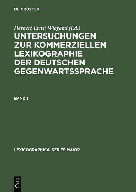 Untersuchungen zur kommerziellen Lexikographie der deutschen Gegenwartssprache. Band 1 [With CDROM] (Hardcover, Reprint 2013)