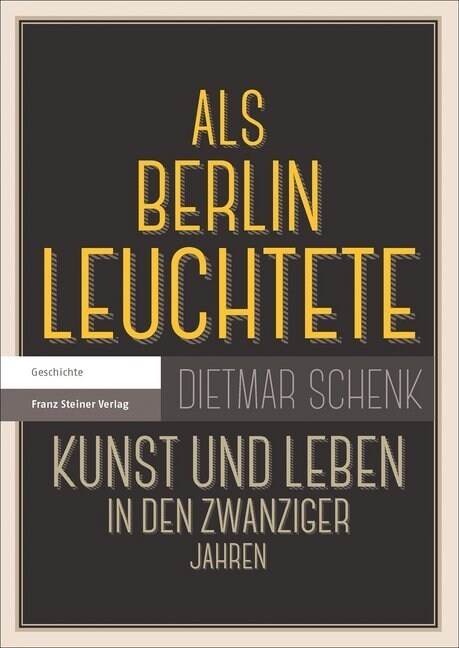 ALS Berlin Leuchtete: Kunst Und Leben in Den Zwanziger Jahren (Paperback)