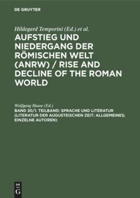 Sprache Und Literatur (Literatur Der Augusteischen Zeit: Allgemeines; Einzelne Autoren) (Hardcover, Reprint 2014)