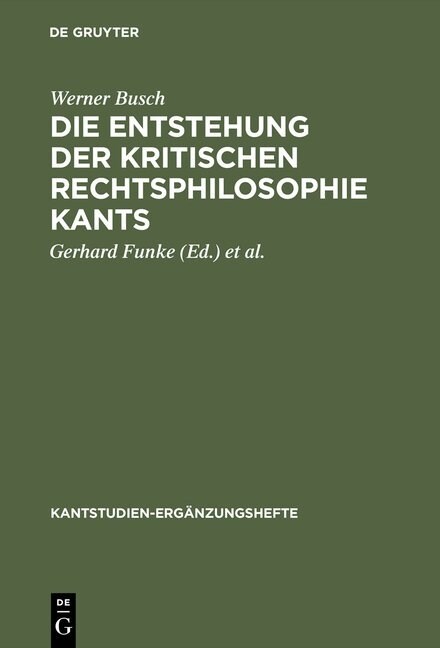 Die Entstehung der kritischen Rechtsphilosophie Kants (Hardcover, Reprint 2013)