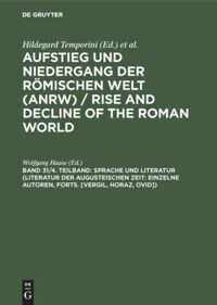 Sprache Und Literatur (Literatur Der Augusteischen Zeit: Einzelne Autoren, Forts. [Vergil, Horaz, Ovid]) (Hardcover, Reprint 2014)
