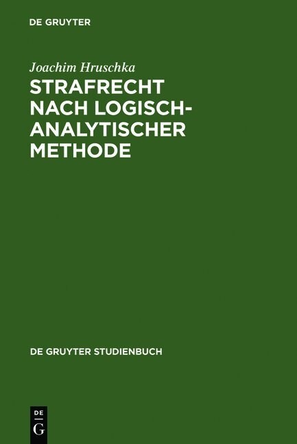 Strafrecht Nach Logisch-Analytischer Methode (Hardcover, 2, 2. Uberarb. U.)