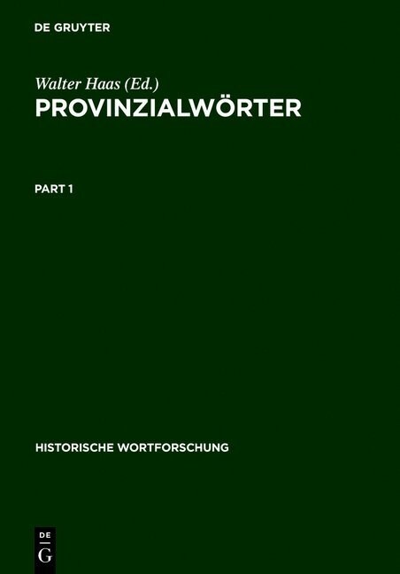 Provinzialw?ter: Deutsche Idiotismensammlungen Des 18. Jahrhunderts (Hardcover, Reprint 2011)