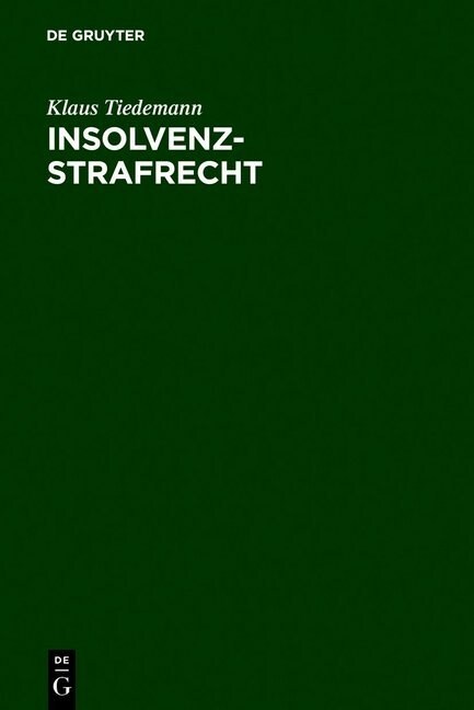 Insolvenz-Strafrecht: [Sonderausgabe Der Kommentierung Der ㎣ 283-283d Aus: Strafgesetzbuch, Leipziger Kommentar, 11. Aufl.] (Hardcover, 2, 2. Neubearb. Au)