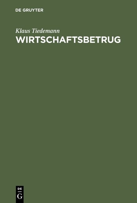 Wirtschaftsbetrug: Sondertatbestnde Bei Kapitalanlage Und Betriebskredit, Subventionen, Transport Und Sachversicherung, Edv Und Telekommu (Hardcover, Reprint 2012)