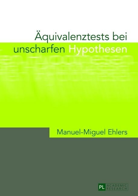 Aequivalenztests Bei Unscharfen Hypothesen (Hardcover)