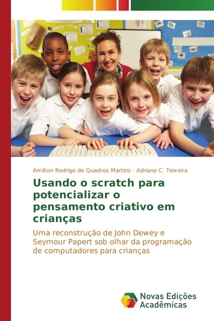 Usando o scratch para potencializar o pensamento criativo em crian?s (Paperback)