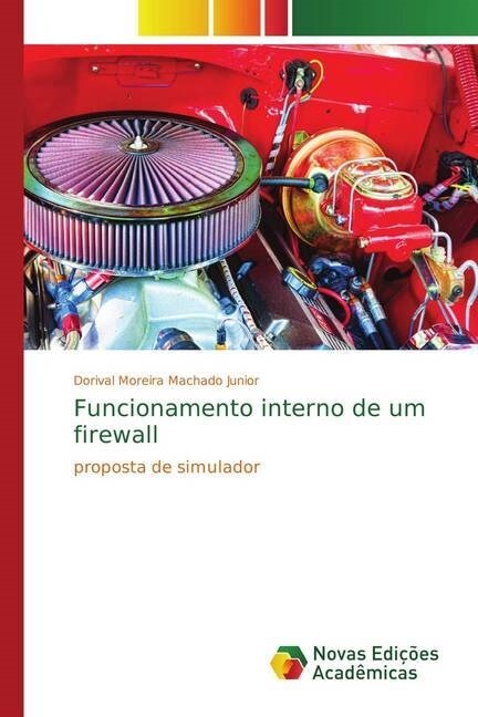 Funcionamento Interno de Um Firewall (Paperback)