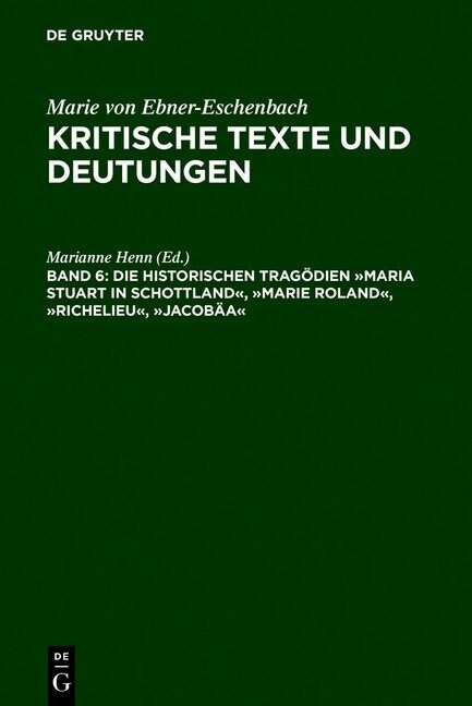 Die Historischen Tragodien Maria Stuart in Schottland, Marie Roland, Richelieu, Jacobaa (Hardcover, Reprint 2011)