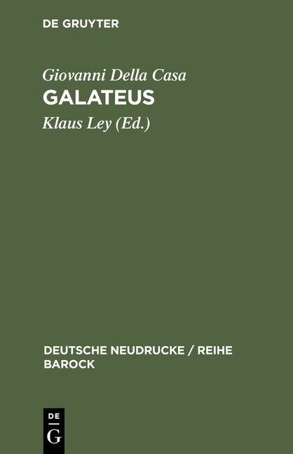 Galateus: Das B?hlein Von Erbarn, H?lichen Und Holdseligen Sitten (Hardcover, Nachdruck D. Au)