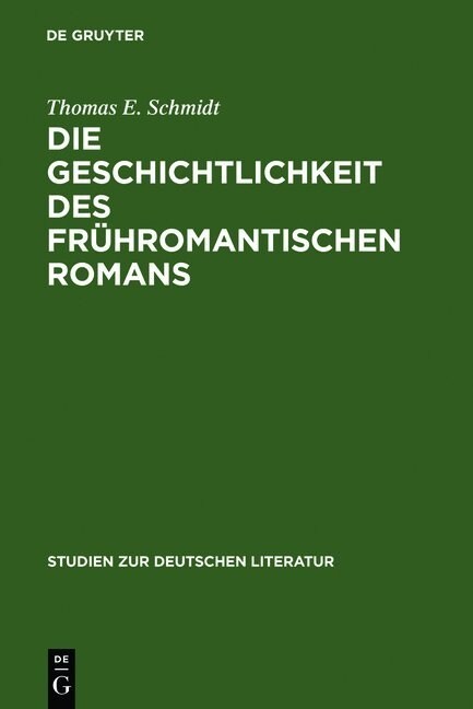 Die Geschichtlichkeit des fr?romantischen Romans (Hardcover, Reprint 2011)