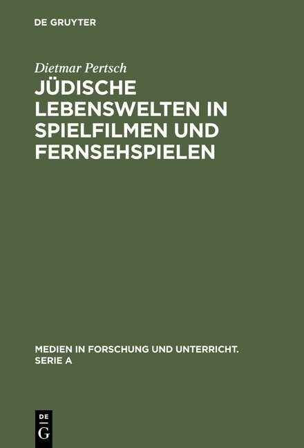 J?ische Lebenswelten in Spielfilmen und Fernsehspielen (Hardcover, Reprint 2012)