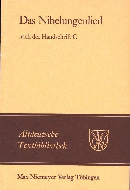Das Nibelungenlied Nach Der Handschrift C (Hardcover)