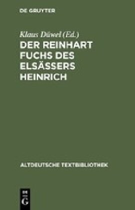 Der Reinhart Fuchs Des Els?sers Heinrich (Hardcover, 1. Auflage, Rep)