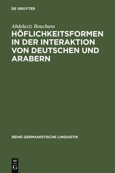 H?lichkeitsformen in der Interaktion von Deutschen und Arabern (Hardcover, Reprint 2011)