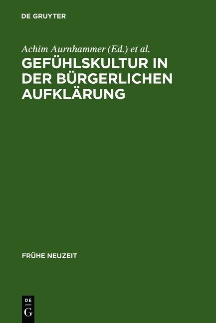 Gef?lskultur in Der B?gerlichen Aufkl?ung (Hardcover, Reprint 2011)