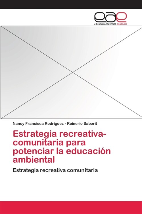 Estrategia recreativa-comunitaria para potenciar la educaci? ambiental (Paperback)