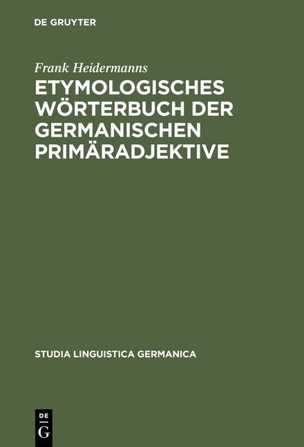 Etymologisches W?terbuch Der Germanischen Prim?adjektive (Hardcover, Reprint 2013)