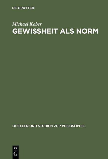 Gewissheit ALS Norm: Wittgensteins Erkenntnistheoretische Untersuchungen in ?er Gewissheit (Hardcover, Reprint 2014)