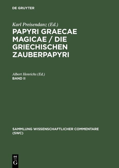 Papyri Graecae Magicae / Die Griechischen Zauberpapyri. Band II (Hardcover, Nachdr. D. 2. V)